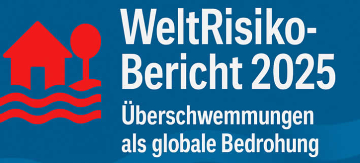 WeltRisikoBericht 2025: Überschwemmungen sind die größte Bedrohung